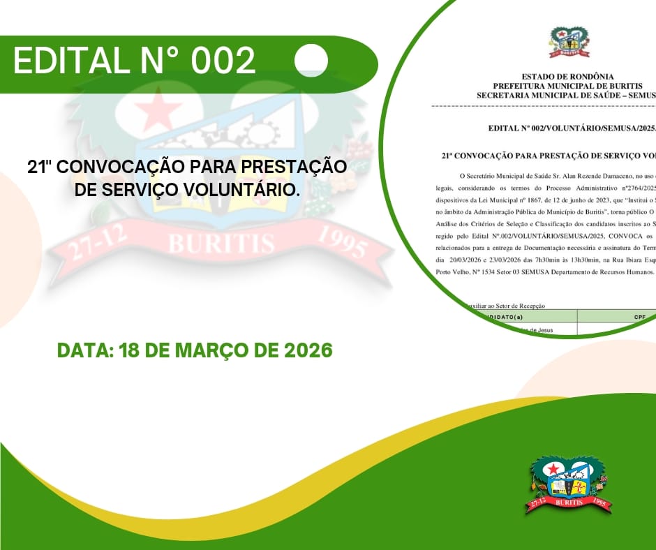 EDITAL Nº 002/VOLUNTÁRIO/SEMUSA/2025. 21ª CONVOCAÇÃO PARA PRESTAÇÃO DE SERVIÇO VOLUNTÁRIO